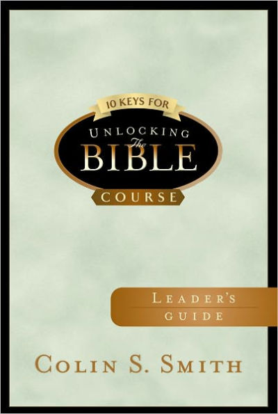 10 Keys for Unlocking the Bible Leader's Guide