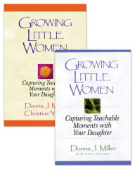 Title: Growing Little Women/Growing Little Women for Younger Girls Set, Author: Donna J. Miller