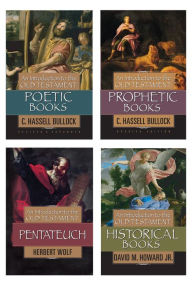 Title: Introduction to the Old Testament, set of four books (Prophetic, Poetic, Pentateuch, Historical), Author: C. Hassell Bullock