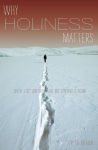 Alternative view 2 of Why Holiness Matters: We've Lost Our Way--But We Can Find it Again