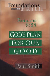 Title: God's Plan for Our Good, Author: Paul Smith