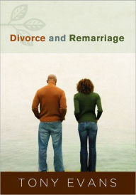 Title: Divorce and Remarriage, Author: Tony Evans