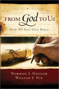 Title: From God To Us Revised and Expanded: How We Got Our Bible, Author: Norman L. Geisler