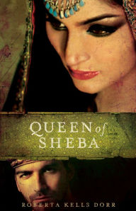 Title: Queen of Sheba, Author: Roberta Kells Dorr