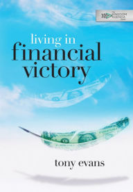 Title: Living in Financial Victory, Author: Tony Evans