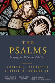 Title: The Psalms: Language for All Seasons of the Soul, Author: Andrew J. Schmutzer