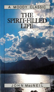 Title: The Spirit-Filled Life, Author: John MacNeil