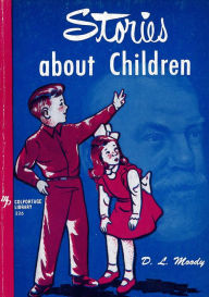 Title: Stories About Children, Author: Dwight L. Moody