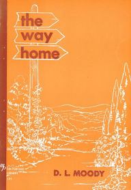 Title: The Way Home, Author: Dwight L. Moody