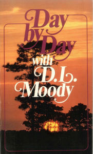Title: Day By Day With D.L. Moody, Author: Emma Moody Fitt