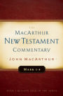 Mark 1-8 MacArthur New Testament Commentary