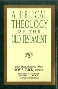 Title: A Biblical Theology of the Old Testament, Author: Roy B. Zuck