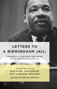 Title: Letters to a Birmingham Jail, Author: Bryan Loritts