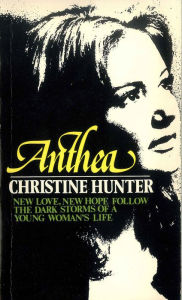 Title: Anthea: New Love, New Hope Follow the Dark Storms of a Young Woman's Life, Author: Christine Hunter
