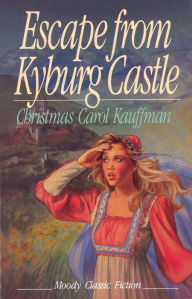 Title: Escape From Kyburg Castle, Author: Christmas Carol Kauffman