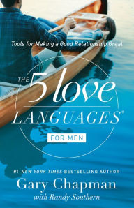 Title: The 5 Love Languages for Men: Tools for Making a Good Relationship Great, Author: Gary Chapman