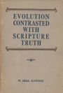 Evolution Contrasted with Scripture Truth