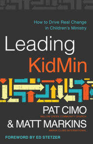Title: Leading KidMin: How to Drive Real Change in Children's Ministry, Author: Pat Cimo