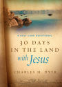 30 Days in the Land with Jesus: A Holy Land Devotional