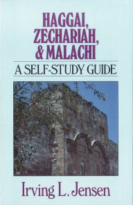 Title: Haggai, Zechariah & Malachi- Jensen Bible Self Study Guide, Author: Irving L. Jensen