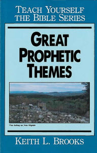 Title: Great Prophetic Themes, Author: Keith Brooks