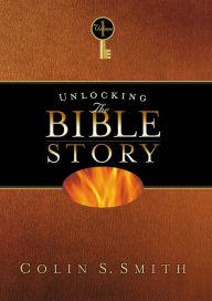 Title: Unlocking the Bible Story: Old Testament Volume 1, Author: Colin S. Smith