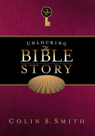 Title: Unlocking the Bible Story: Old Testament Volume 2, Author: Colin S. Smith