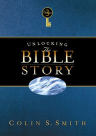 Title: Unlocking the Bible Story: New Testament Volume 3, Author: Colin S. Smith