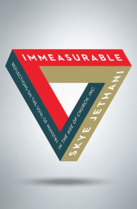 Title: Immeasurable: Reflections on the Soul of Ministry in the Age of Church, Inc., Author: Skye Jethani