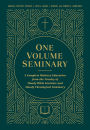 One Volume Seminary: A Complete Ministry Education From the Faculty of Moody Bible Institute and Moody Theological Seminary