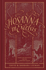 Title: Hosanna in Excelsis: Hymns and Devotions for the Christmas Season, Author: David Leeman