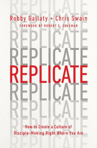 Rapidshare search free ebook download Replicate: How to Create a Culture of Disciple-Making Right Where You Are iBook PDB CHM English version