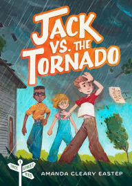 Title: Jack vs. the Tornado: Tree Street Kids (Book 1), Author: Amanda Cleary Eastep