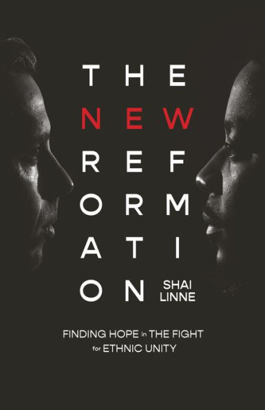 The New Reformation: Finding Hope in the Fight for Ethnic Unity