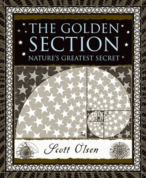 The Golden Section: Nature's Greatest Secret