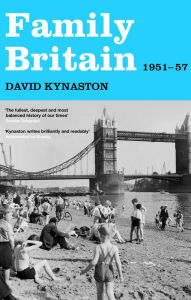 Title: Family Britain, 1951-1957, Author: David Kynaston