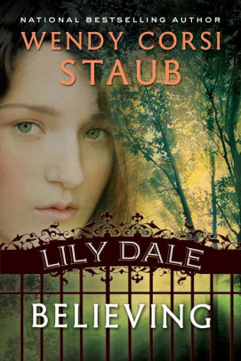 Believing Lily Dale Series By Wendy Corsi Staub Nook Book Ebook Barnes Noble
