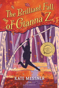 Title: The Brilliant Fall of Gianna Z., Author: Kate Messner