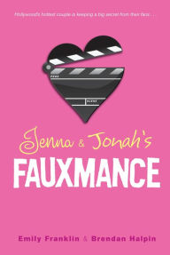 Title: Jenna & Jonah's Fauxmance, Author: Emily Franklin