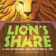 Title: The Lion's Share, Author: Matthew McElligott