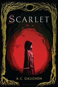 Title: Scarlet (Scarlet Series #1), Author: A. C. Gaughen