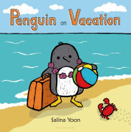 Title: Penguin on Vacation, Author: Salina Yoon