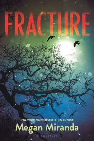 Title: Fracture (Fracture Series #1), Author: Megan Miranda