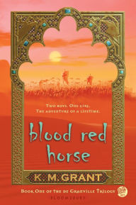 Title: Blood Red Horse, Author: K. M. Grant