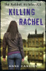 The Murder Notebooks: Killing Rachel