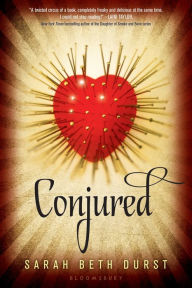 Title: Conjured, Author: Sarah Beth Durst