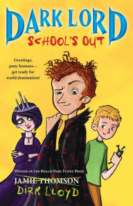 Title: Dark Lord: School's Out, Author: Jamie Thomson