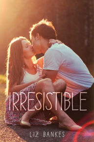 Title: Irresistible, Author: Liz Bankes