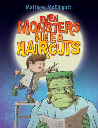 Title: Even Monsters Need Haircuts, Author: Matthew McElligott