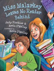 Title: Miss Malarkey Leaves No Reader Behind, Author: Kevin O'Malley
